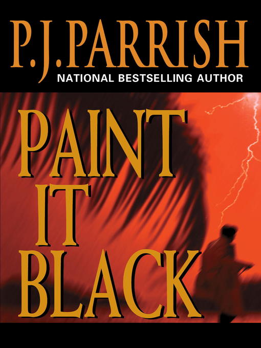 Title details for Paint It Black by P.J. Parrish - Available